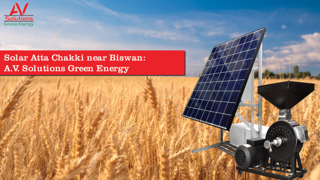 Solar Atta Chakki near Biswan: A.V. Solutions Green Energy